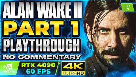 Alan Wake 2 : Part 1 Playthrough [4K 60FPS ULTRA PC | RTX 4090 ] -No Commentary