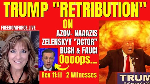 Trump RETRIBUTION - Fauci, Azov, Zelenskyy Actor