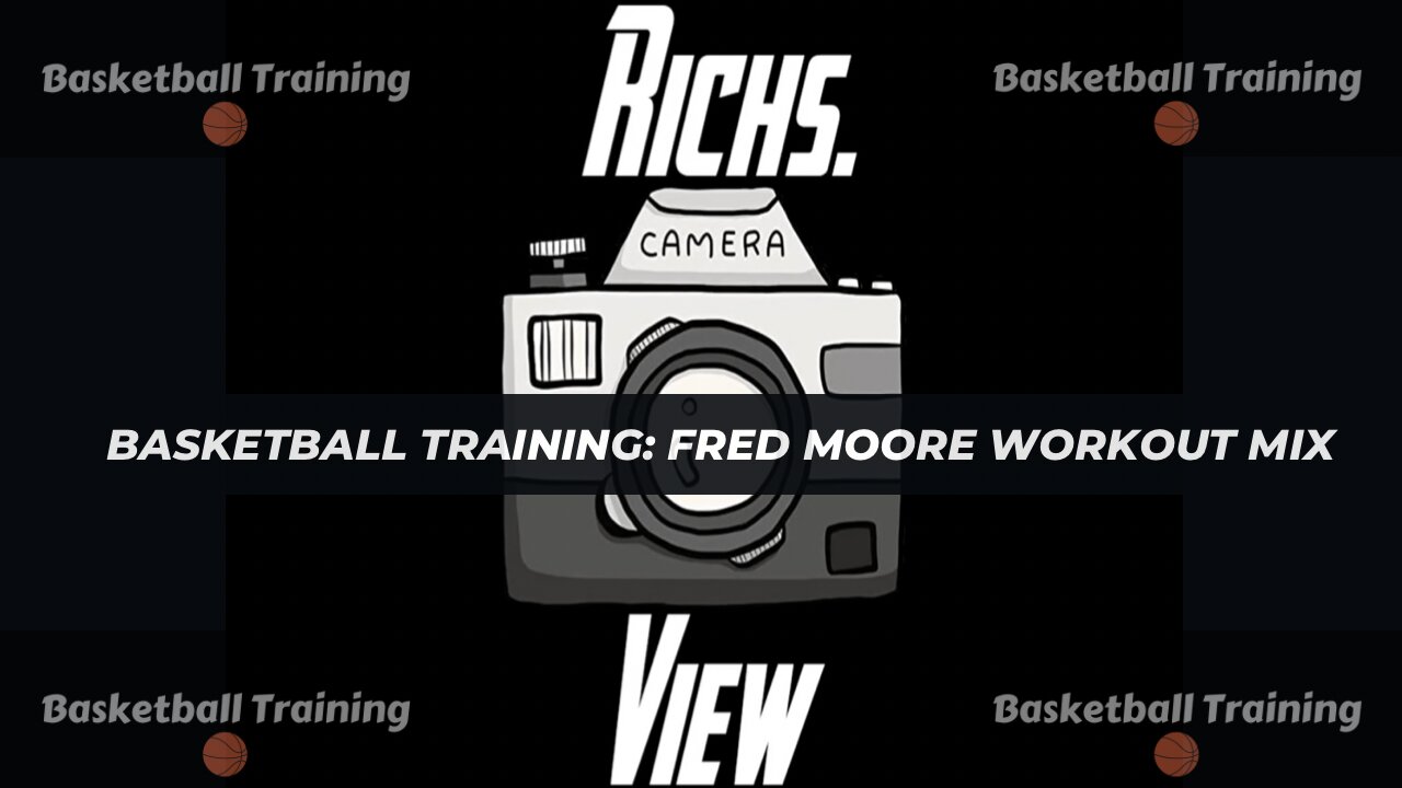 Basketball Training Fred Moore Workout Mix