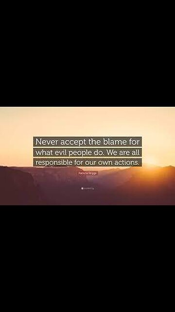 Blame your own wickedness!