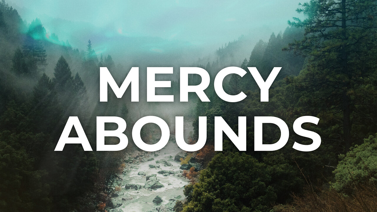 Mercy Abounds: Calming 3 Hour Worship Instrumental for Praying and Reading the Bible