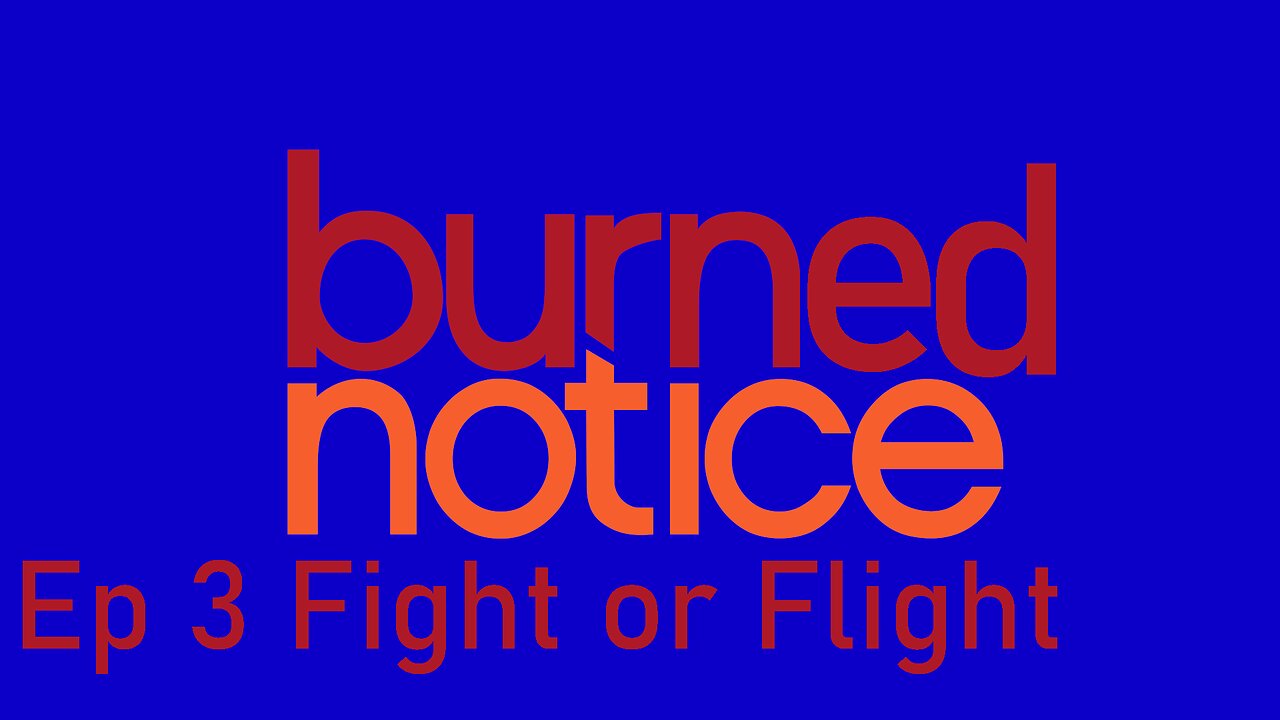 Burned Notice Ep 3 Fight or Flight