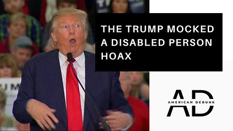 The Trump Mocked A Disabled Person Hoax