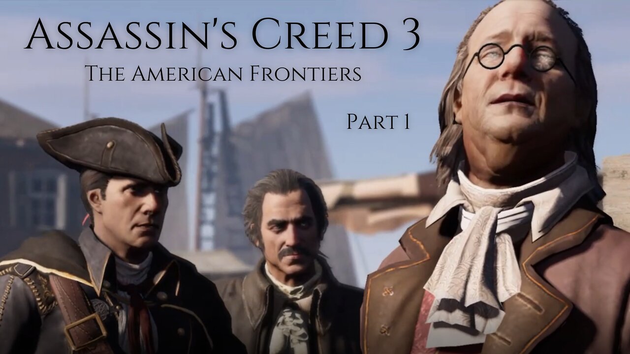Assassin's Creed 3 Part 1 - The American Frontiers