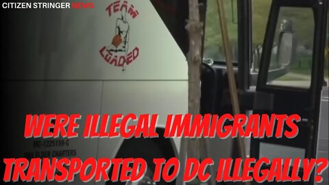 BREAKING: Illegal Immigrants Transported Illegally to DC? Yep