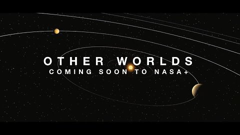 Other Worlds: New Series by NASA+
