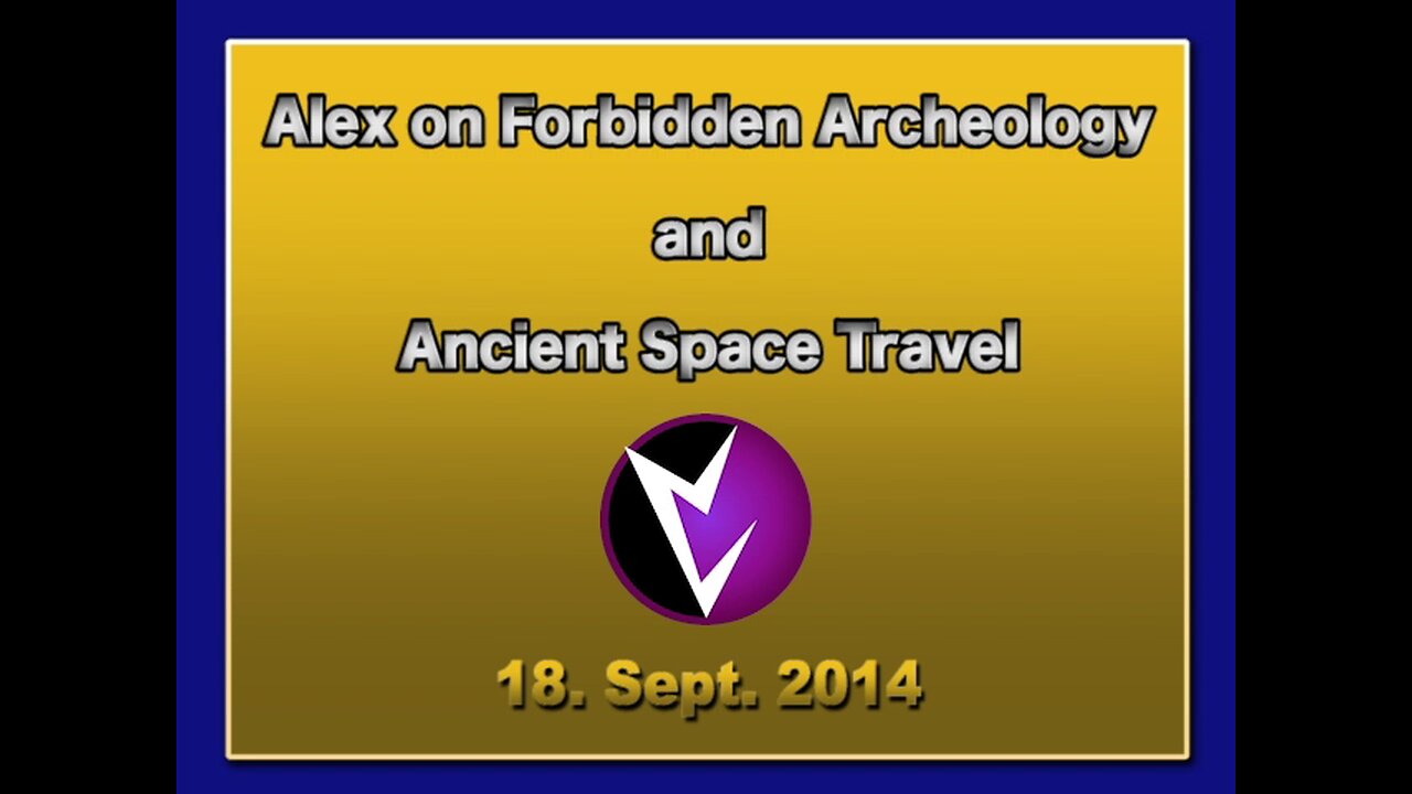 Alex on Forbidden Archeology and Ancient Space Travel RM