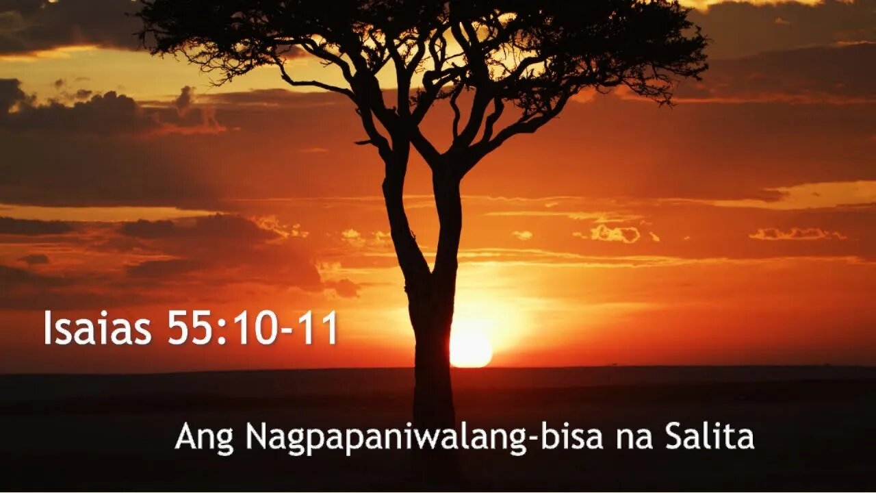 Ang Nagpapaniwalang bisa na Salita - Isaias 55:10-11