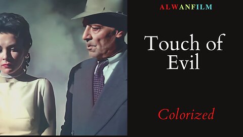 Touch of Evil Colorized