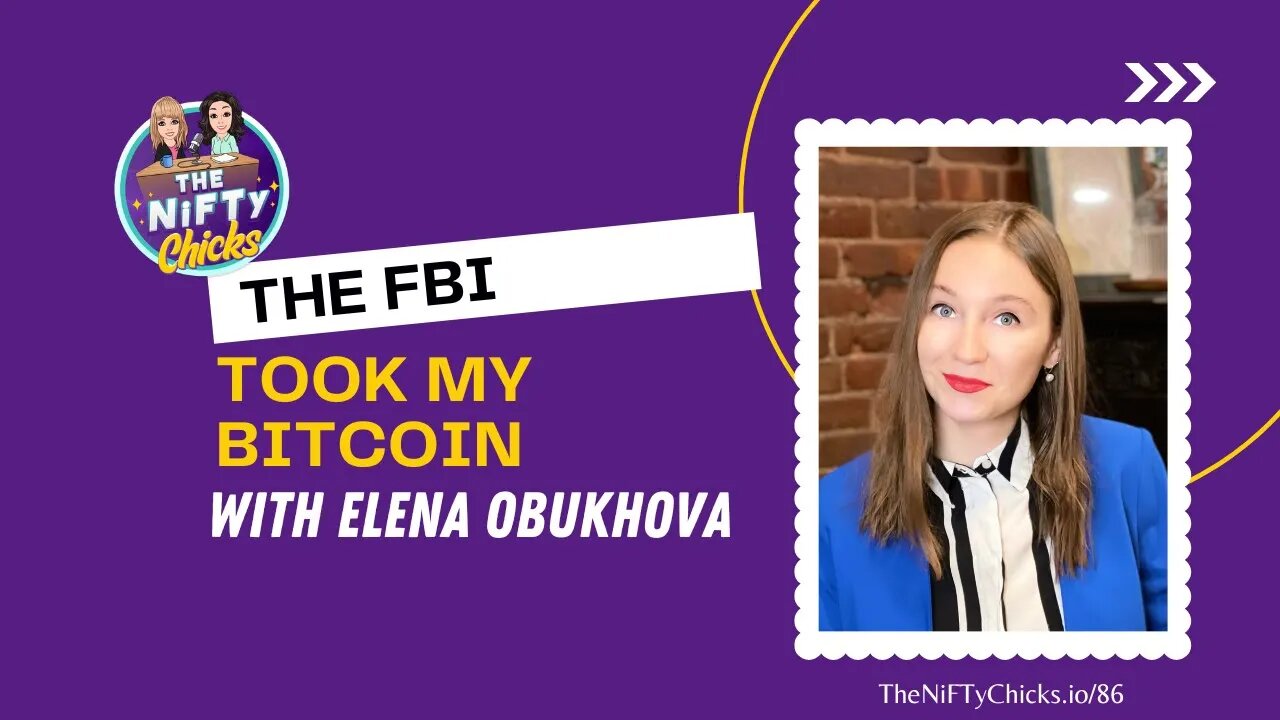 The FBI Took My Bitcoin! Elena Obukhova