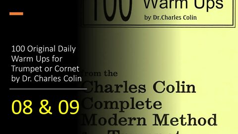 [TRUMPET WARM-UPS] 100 Original Daily Warm Ups for Trumpet or Cornet by (Dr. Charles Colin) 08 & 09