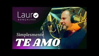 SIMPLESMENTE TE AMO - LAURO GONÇALVES