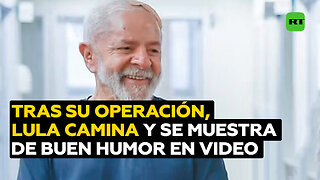 Lula publica video caminando y de buen humor tras su operación