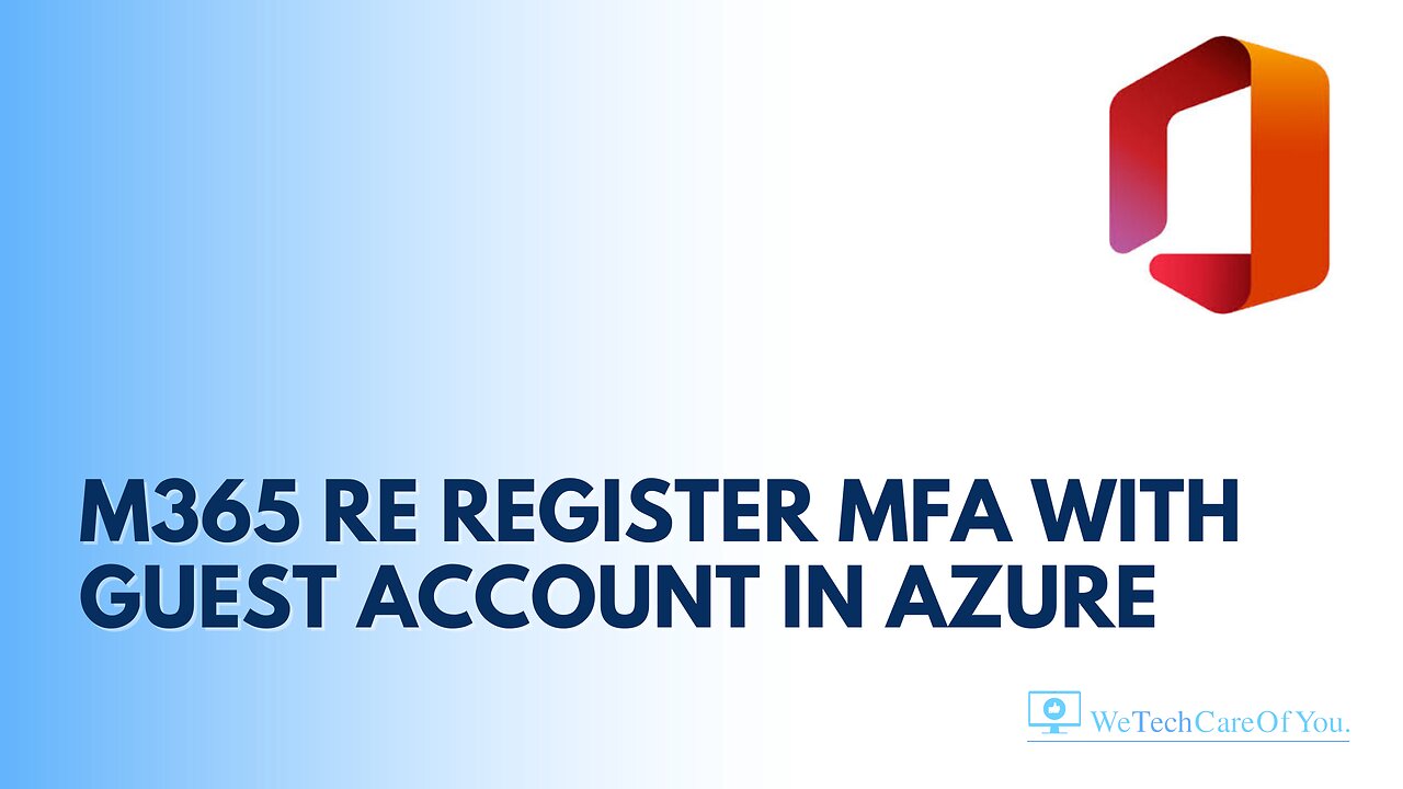 M365 Re register MFA with Guest account in Azure