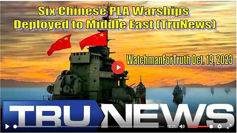 SIX CHINESE PLA WARSHIPS DEPLOYED TO MIDDLE EAST (TRUNEWS)