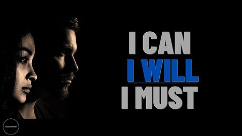 I can I will I must | Best motivational video