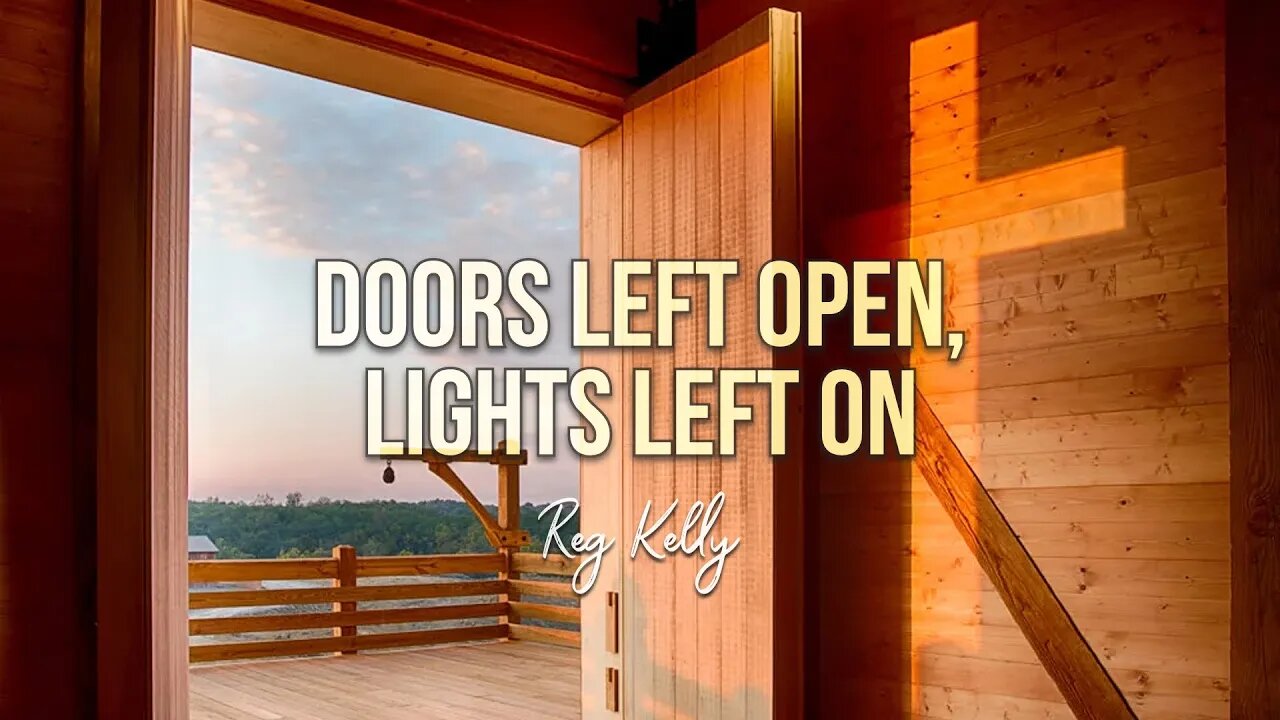 Reg Kelly - Doors Left Open, Lights Left On