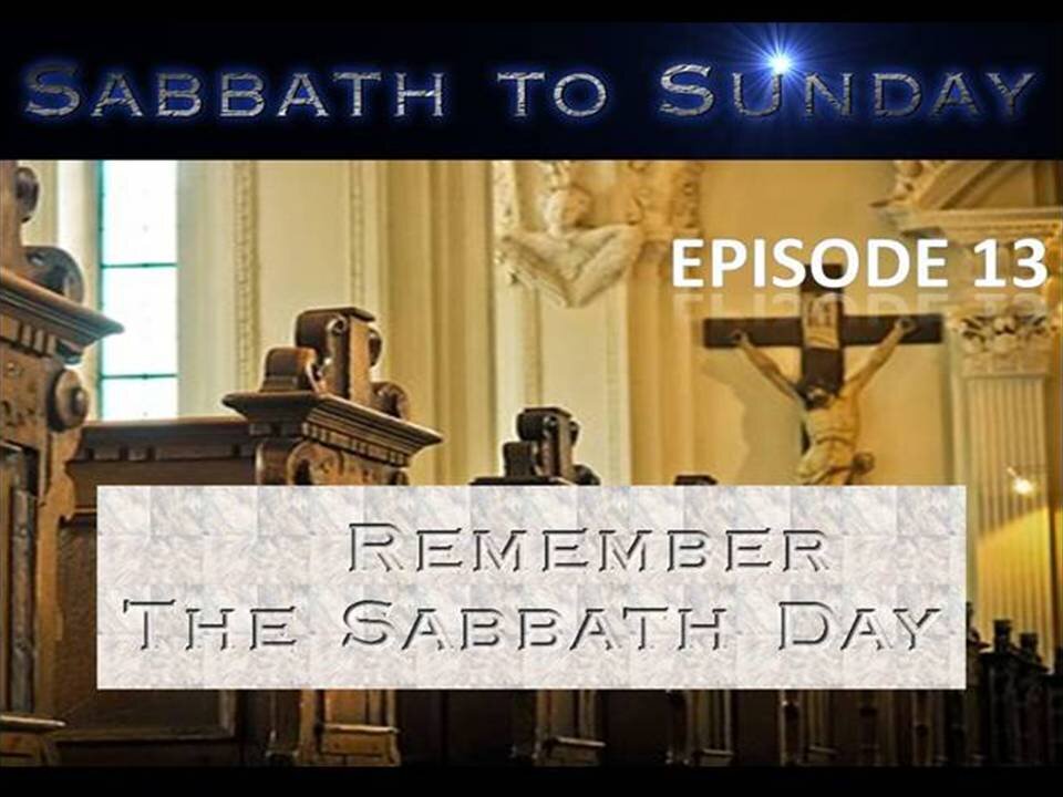 Remember the Sabbath episode 13