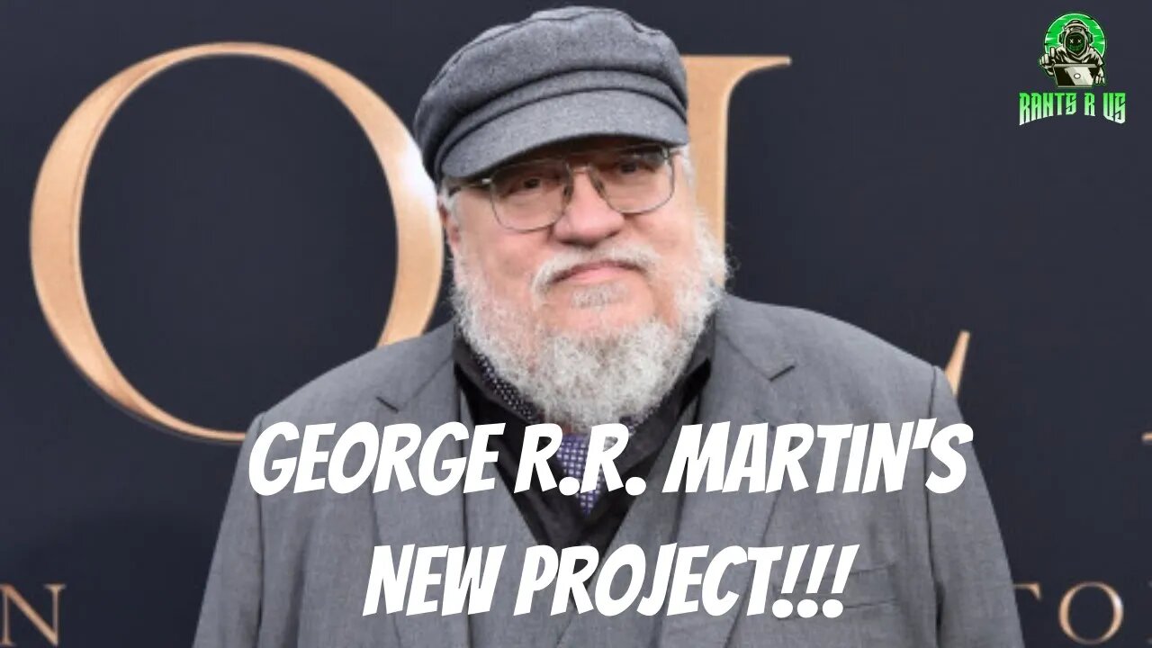 George R R Martin Announces New Project???