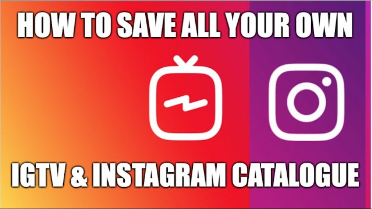 How To SAVE All Your Own IG TV Video, Instagram Photo & Video Catalogue to Your Computer