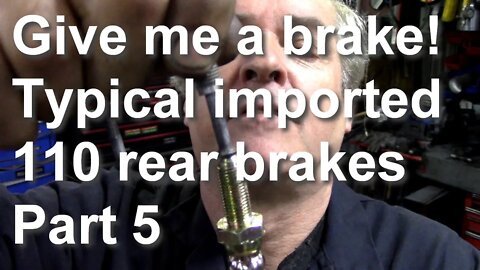 Bad 110 rear brakes part 5. Flaring and bending tools