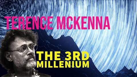 Terence McKenna - Rap Dancing Into The Third Millennium