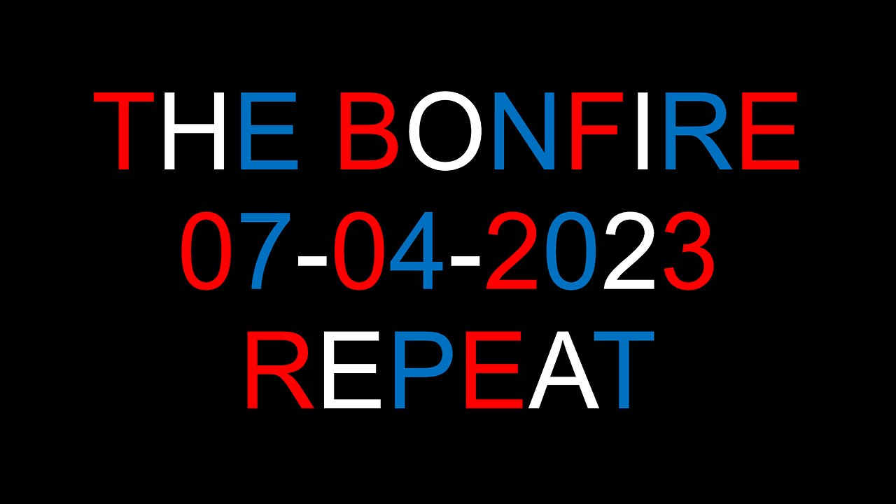 The Bonfire - 07/04/2023 *REPEAT*