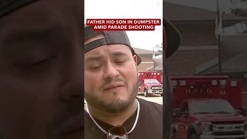 Father who witnessed July Fourth in describes horrific scene as he hid his son as shots were fire