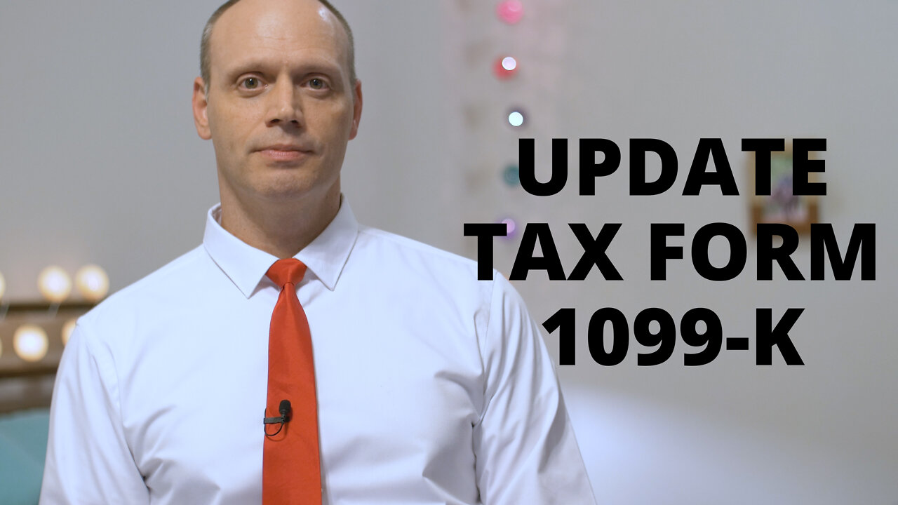 UPDATE: New Form 1099-K Reporting Requirement (2022)