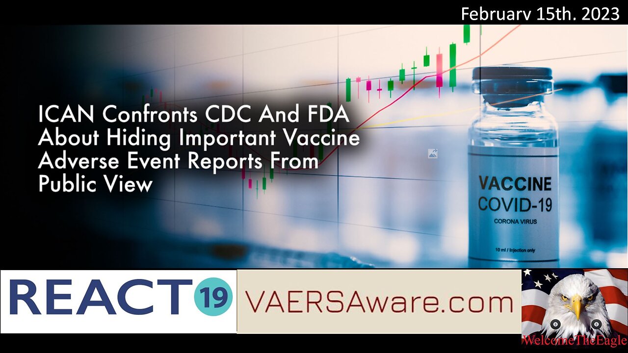 ICAN Confronts CDC & FDA About Hiding VAERS Reports With Help From React19 and WelcomeTheEagle!