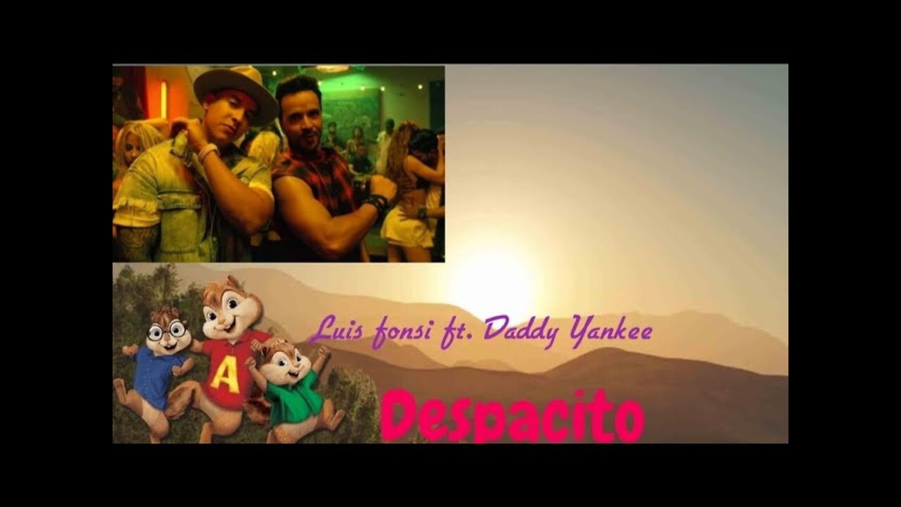 Luis Fonsi Ft. Daddy Yankee - Despacito [Chipmunk Version]