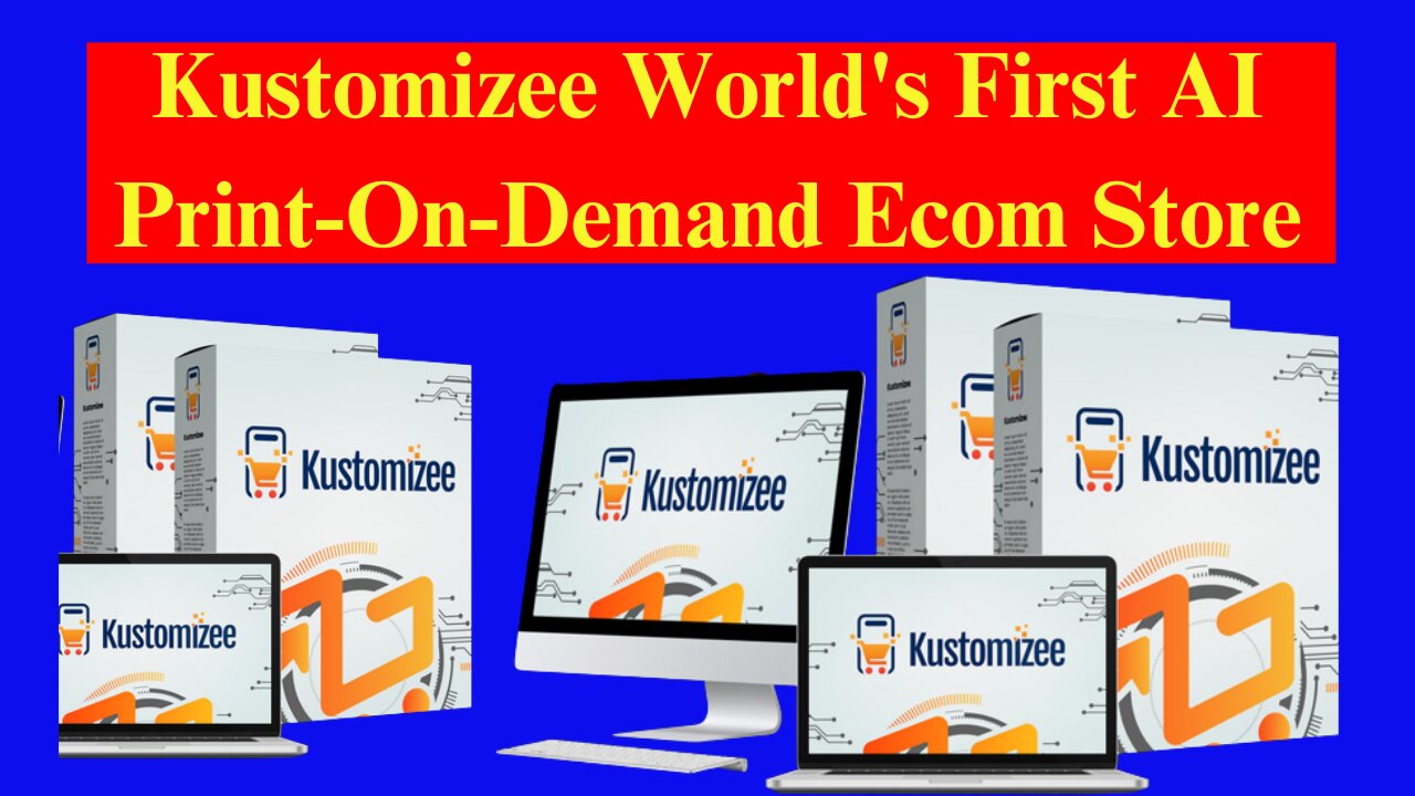 Kustomizee World's First AI Print-On-Demand Ecom Store review