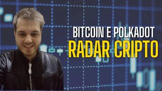 [ATENÇÃO] Bitcoin surpreende e Polkadot pode dar oportunidade