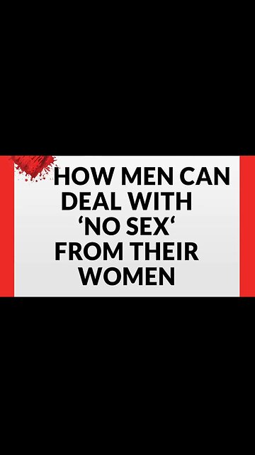 How Men Can Deal With NO SEX From Their Women - Dating Advice with Kevin J Johnston