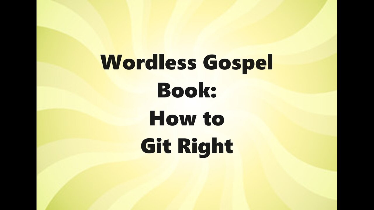 Wordless Booklet:Git Right