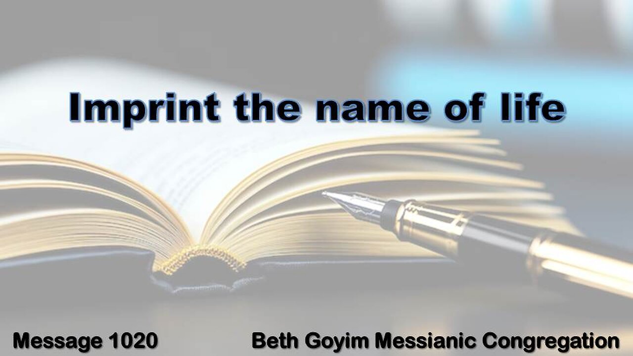 BGMCTV MESSIANIC LESSON 1020 IMPRINT THE NAME OF LIFE