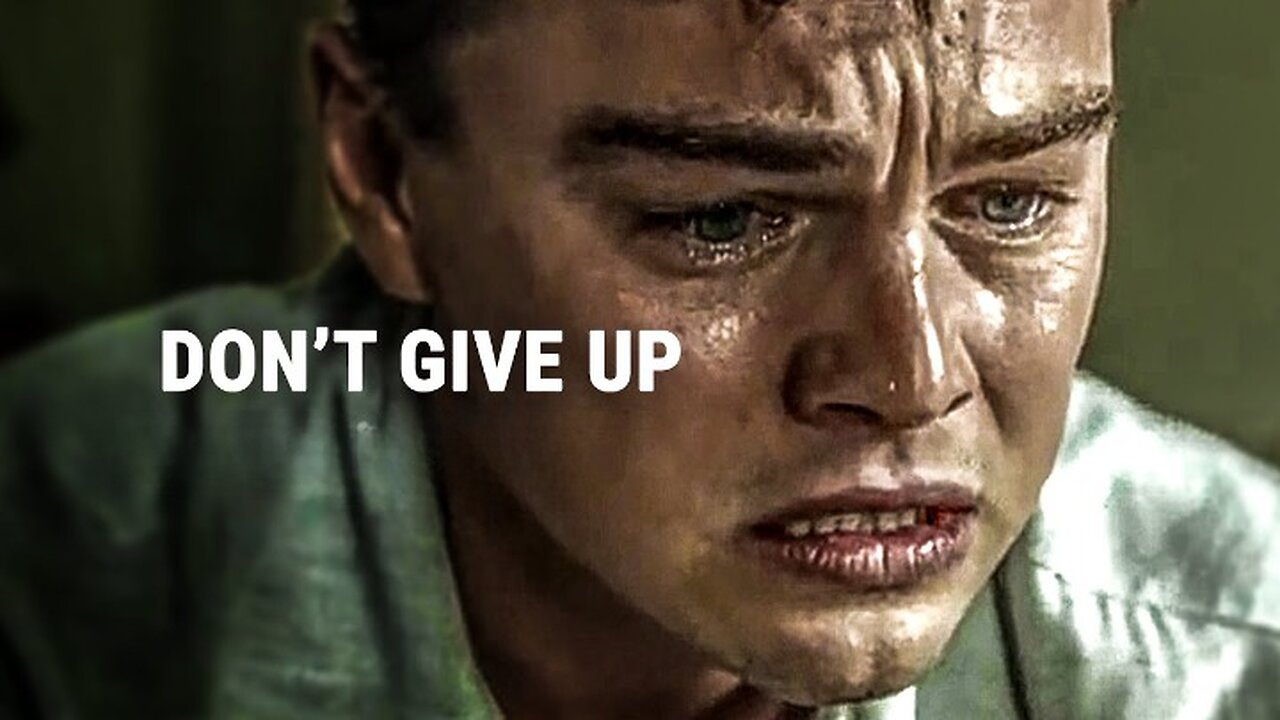 DON'T GIVE UP - Best Motivational Speech