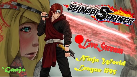 Shinobi SHTUFF (*Ganja Clan Rework) | Ninja World League #95 | Shinobi Striker LiveStream