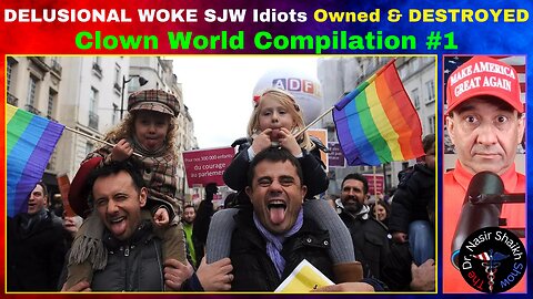 DELUSIONAL Woke SJW IDIOTS Getting TRIGGERED DESTROYED & OWNED - Clown World Compilation #1