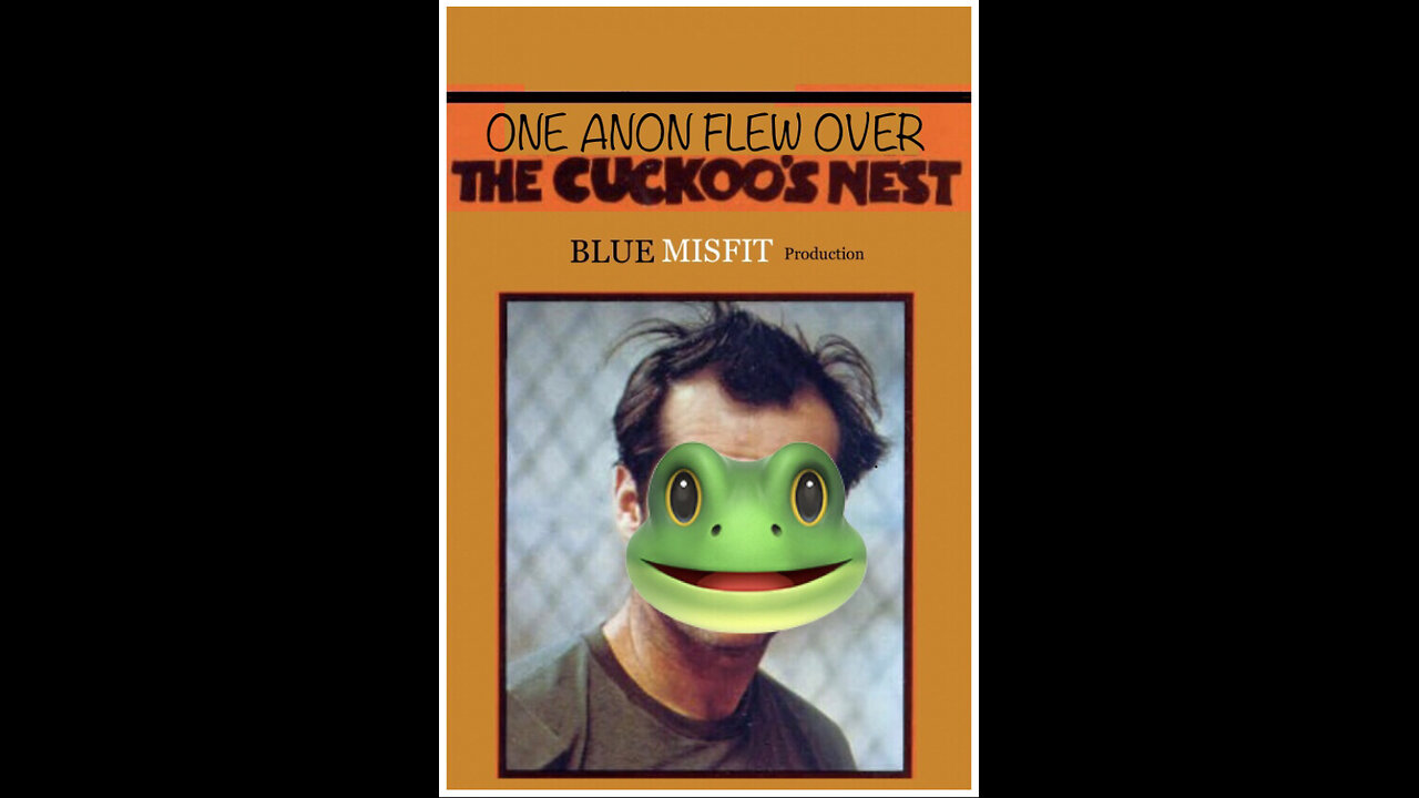 One Anon Flew Over The Cuckoo’s Nest