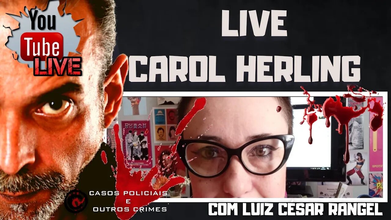 LIVE DO CRIME COM A JORNALISTA CAROL HERLING