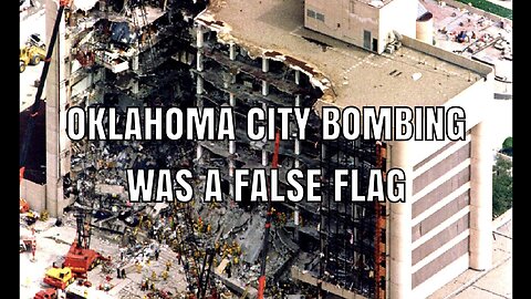 Oklahoma City Bombing was a False Flag