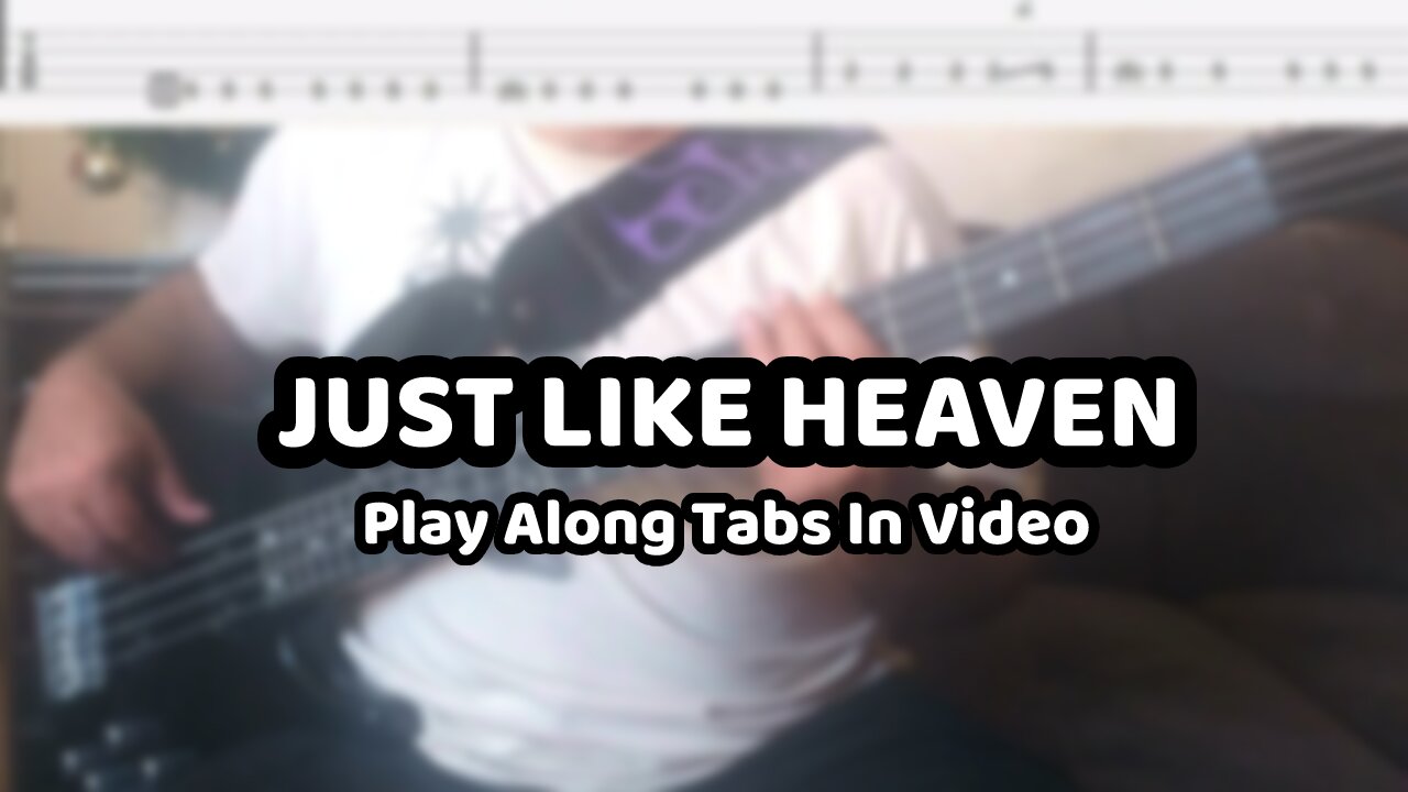 The Cure - Just Like Heaven - Bass Cover & Tabs