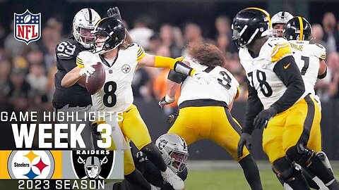 Pittsburgh Steelers vs. Las Vegas Raiders | 2023 Week 3 Game Highlights