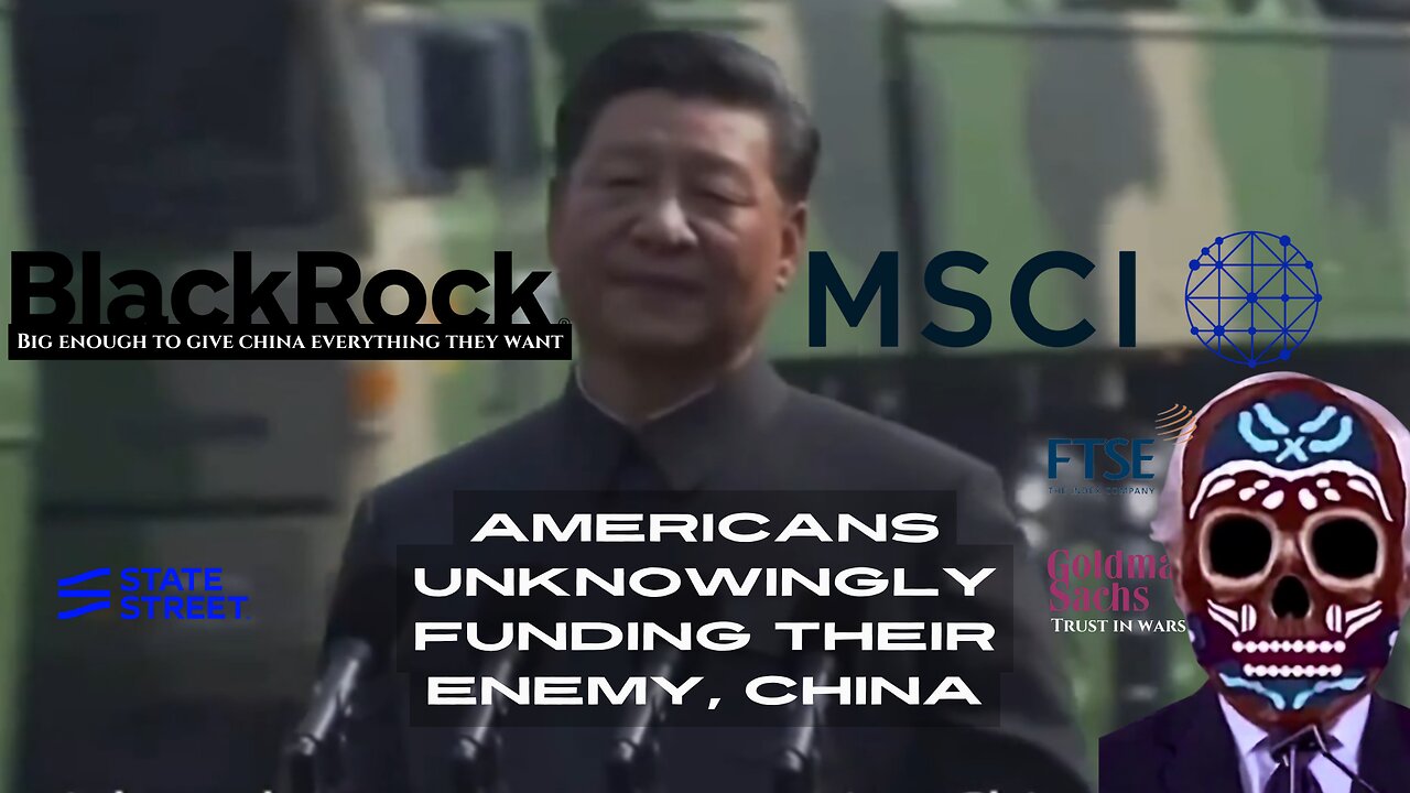 MSCI AND BLACKROCK ARE INVESTING IN CHINA'S FUTURE WITH AMERICAN DOLLARS