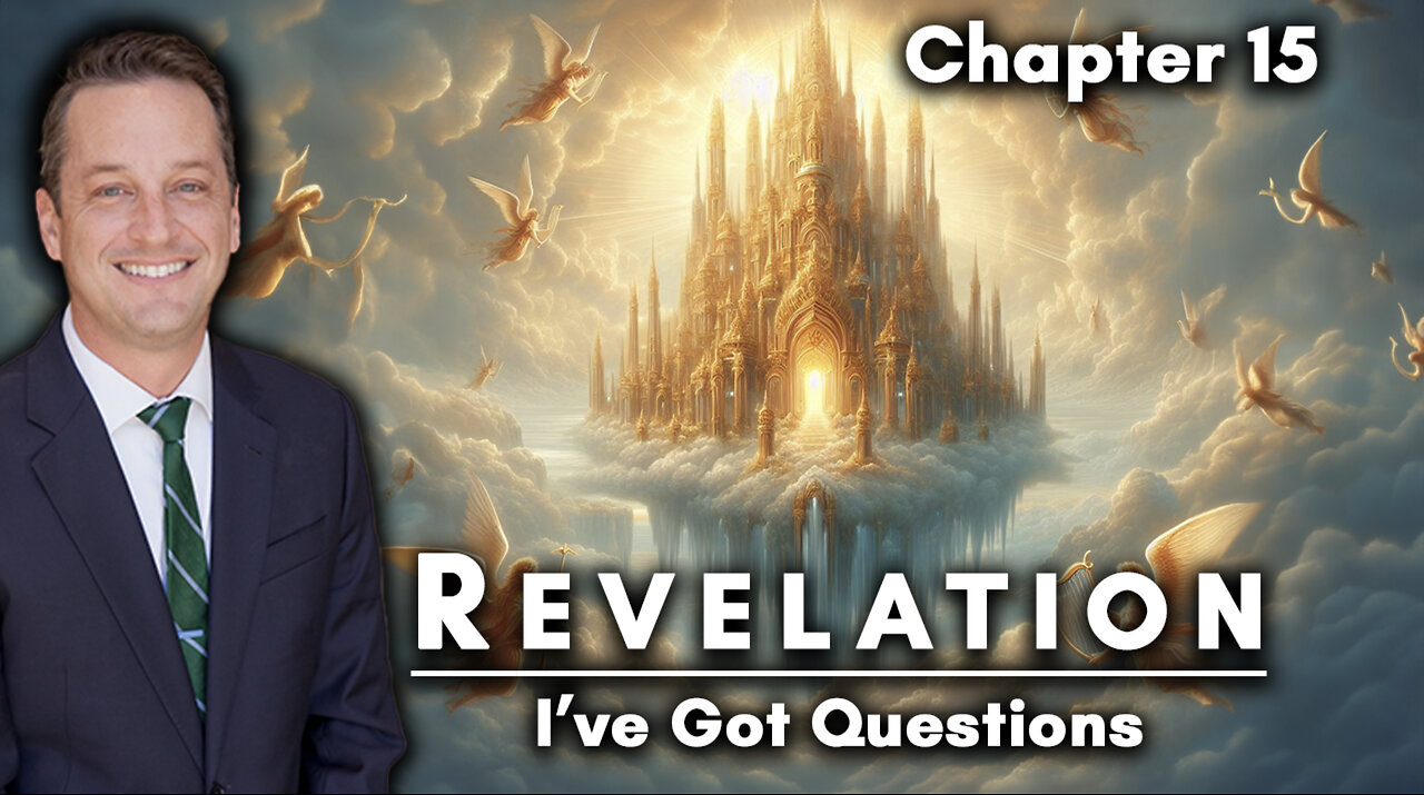 What’s The Deal With God’s Wrath? | Revelation Chapter 15