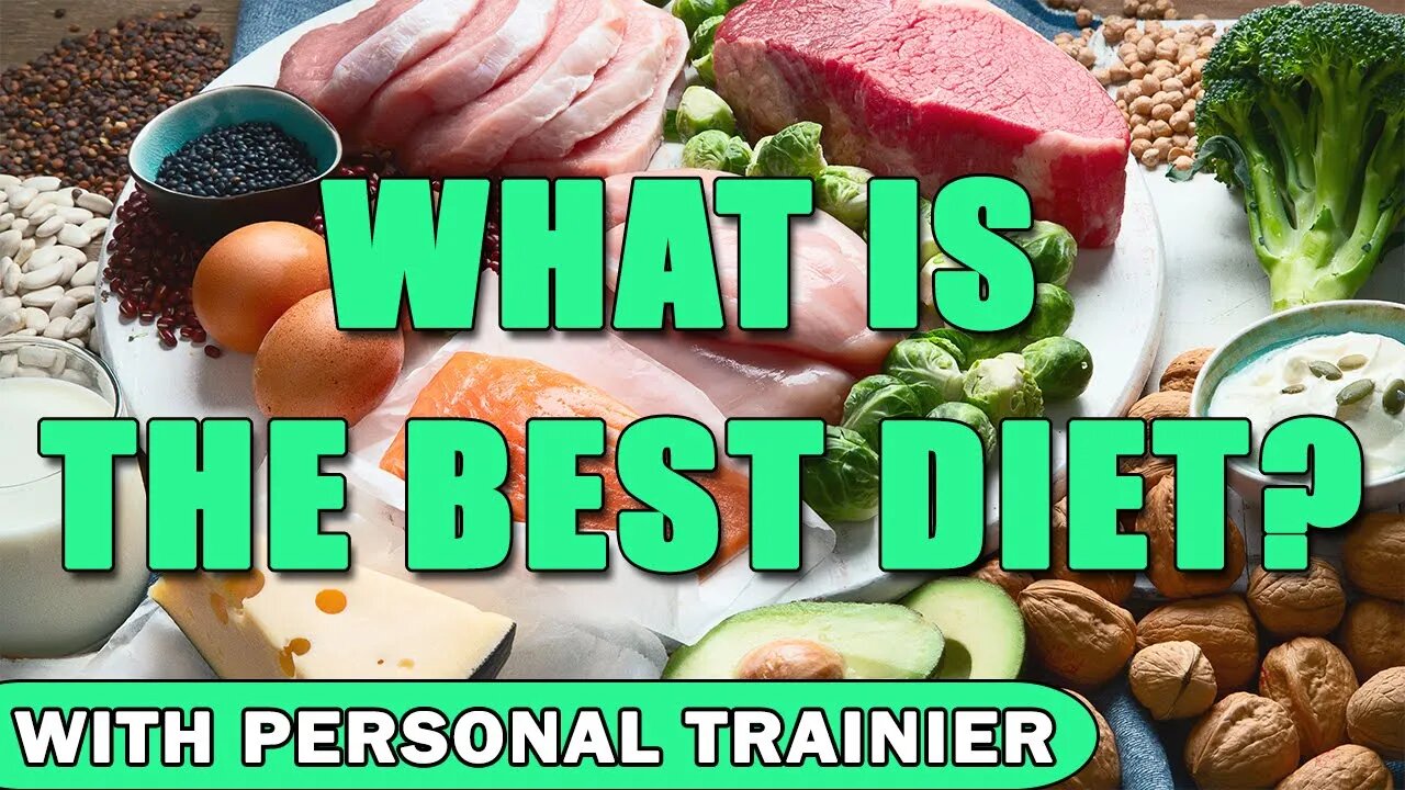 What Is The Best Diet? - With Personal Trainer