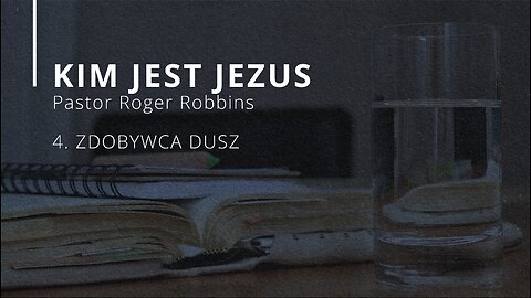 2023.04.26 - ChIBiM - KIM JEST JEZUS cz4 - ZDOBYWCA DUSZ - Pastor Roger