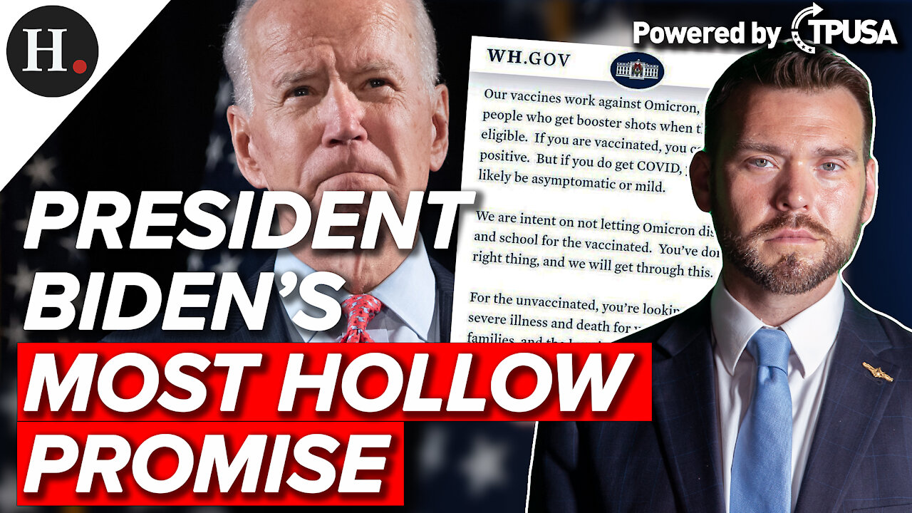 JAN 07 2022 - PRESIDENT BIDEN’S MOST HOLLOW PROMISE