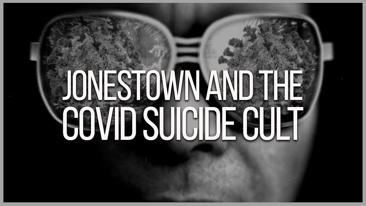 Jonestown And The Covid Suicide Cult